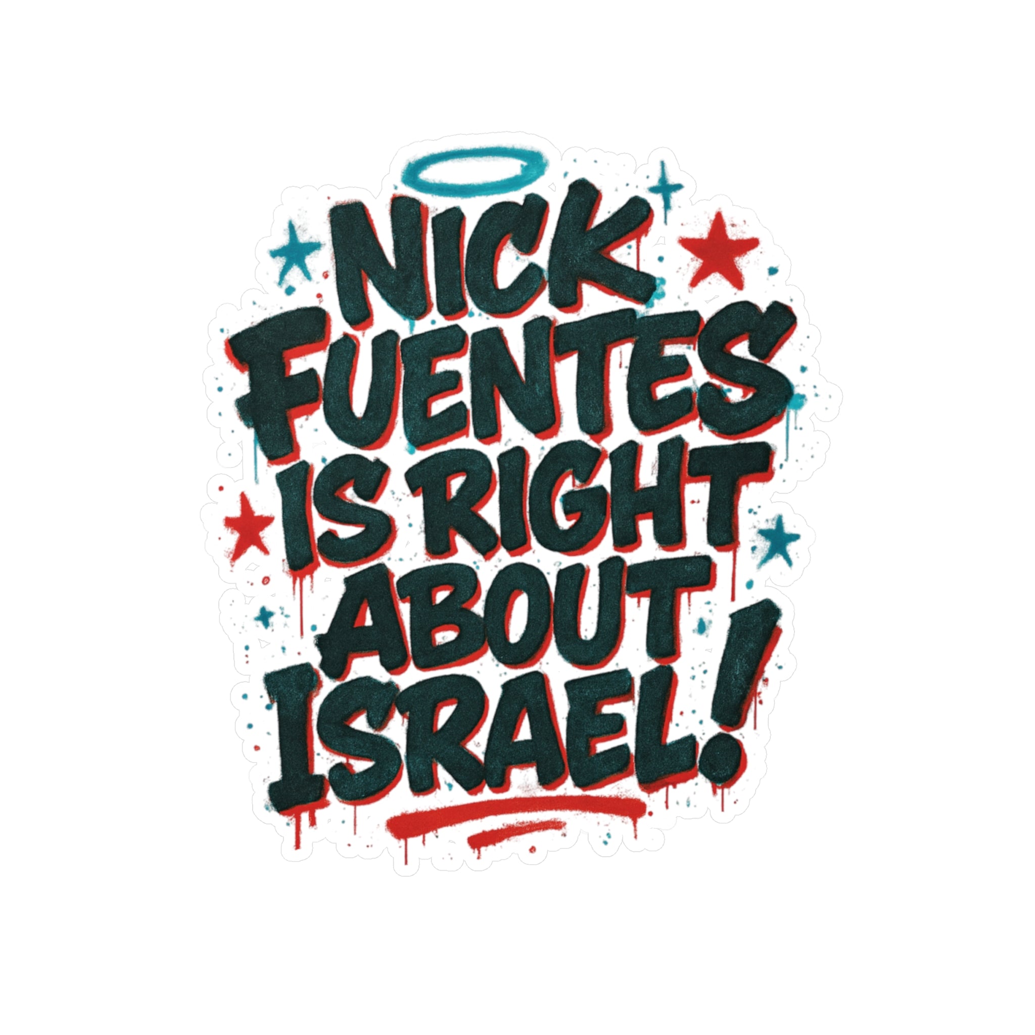 "Nick Fuentes Is Right About Israel" Vinyl Sticker